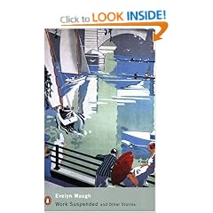 Work Suspended and Other Stories: Mr Loveday's Little Outing; Cruise; Period Piece; On Guard; An Englishman's Home; Excursion in Reality; Bella Fleace ... Seal Rides Again; Charles Ryder's Schooldays