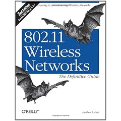 802.11 Wireless Networks the Definitive Guide