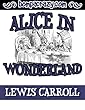 Alice's Adventures in Wonderland (Illustrated)