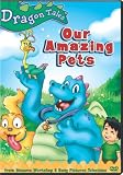 Dragon Tales: Our Amazing Pets!