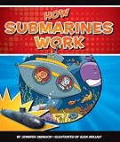 How Submarines Work (How Things Work)