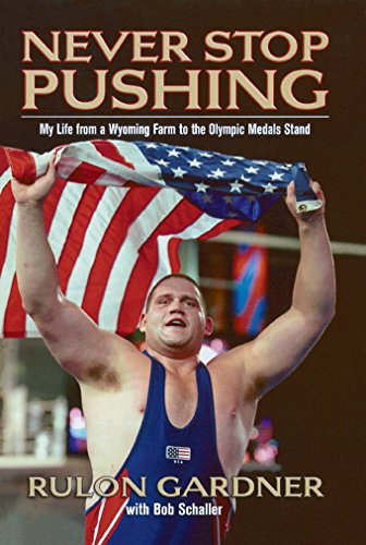 Never Stop Pushing: My Life from a Wyoming Farm to the Olympic Medals Stand