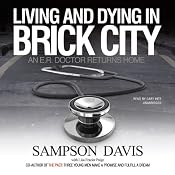 Living and Dying in Brick City: An E.R. Doctor Returns Home | [Sampson Davis]