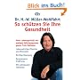 So sch�tzen Sie Ihre Gesundheit: Mehr Lebensqualit�t mit meinem Sofortprogramm gegen Freie Radikale: Mehr Lebensqualit�t mit meinem Sofort-Programm ... Ern�hrung. Mit individueller Checkliste