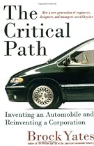 The Critical Path: Inventing an Automobile and Reinventing a Corporation