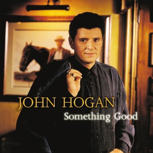 JOHN HOGAN : SOMETHING GOOD CD