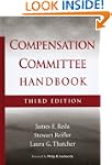 The Compensation Committee Handbook