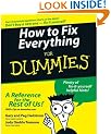How to Fix Everything For Dummies