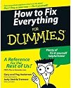 How to Fix Everything For Dummies