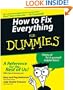 How to Fix Everything For Dummies