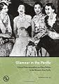 Glamour in the Pacific : cultural internationalism and race politics in the women's Pan-Pacific