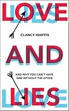 Love and lies : and why you can't have one without the other