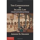 the canonization of islamic law a social and intellectual history