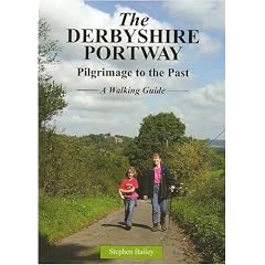 The Derbyshire Portway: Pilgrimage to the Past - a Walking Guide