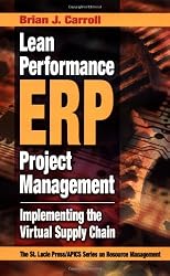 Lean Performance ERP Project Management: Implementing the Virtual Supply Chain (Resource Management)
