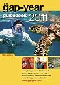 The Gap-year Guidebook 2011: Everything You Need to Know About Taking a Gap-year or Year Out