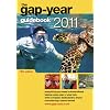 The Gap-year Guidebook 2011: Everything You Need to Know About Taking a Gap-year or Year Out