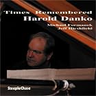 Times Remembered by Harold Danko
