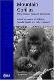 Mountain Gorillas: Three Decades of Research at Karisoke (Cambridge Studies in Biological and Evolutionary Anthropology)