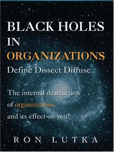 Image of: Black Holes in Organizations: Define Dissect Diffuse