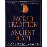 The Sacred Tradition in Ancient Egypt: The Esoteric Wisdom Revealed