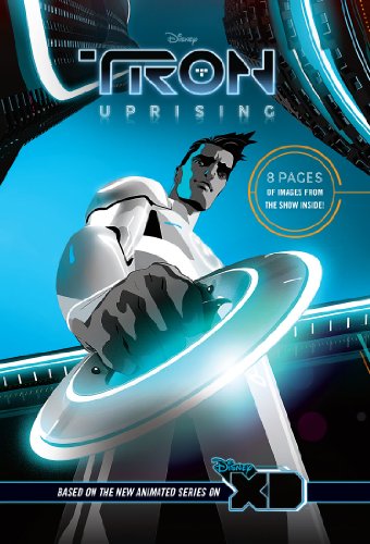 Tron Uprising: The Junior Novel (Disney Junior Novel (ebook))