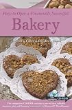 How to Open a Financially Successful Bakery : With a Companion CD-ROM [Paperback]