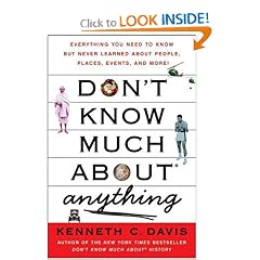 Don't Know Much About Anything: Everything You Need to Know but Never Learned About People, Places, Events, and More!