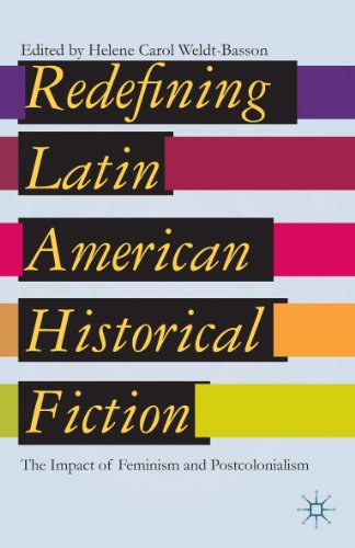 Redefining Latin American Historical Fiction: The Impact of Feminism and Postcolonialism