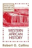 African History in Documents - Text and Readings: Vol. I: Western Africa