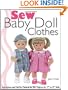 Sew Baby Doll Clothes: Instructions and Full-size Patterns for 30+ Projects for 12" to 22" Dolls