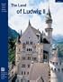 The Land of Ludwig II: The Royal Castles and Residences in Upper Bavaria and Swabia (Bavaria's Castles, Palaces, Gardens, and Lakes)