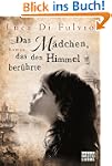 Das M�dchen, das den Himmel ber�hrte:...