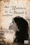 Das M�dchen, das den Himmel ber�hrte:...