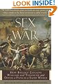 Sex and War: How Biology Explains Warfare and Terrorism and Offers a Path to a Safer World