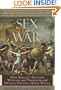 Sex and War: How Biology Explains Warfare and Terrorism and Offers a Path to a Safer World