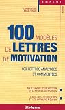100 Mod�les de lettres de motivation