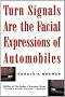 Turn Signals are the Facial Expressions of Automobiles
