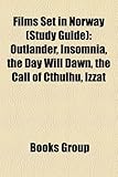 Films Set in Norway (Study Guide): Outlander, Insomnia, the Day Will Dawn, the Call of Cthulhu, Izzat-