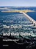 The Dutch and their Delta: Living below sea level