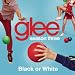 Black Or White (Glee Cast Version)