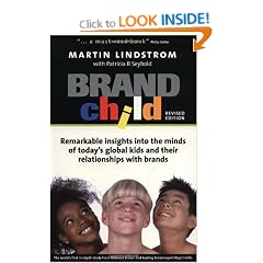 BrandChild: Remarkable Insights into the Minds of Today's Global Kids and Their Relationship with Brands