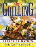 Handymom's Guide to Grilling: The Fast, Easy Way to Smokin' Meals!