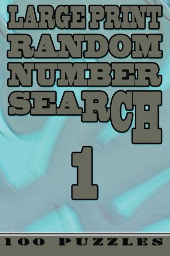 Large Print Random Number Search 1: 100 Puzzles