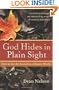 God Hides in Plain Sight: How to See the Sacred in a Chaotic World