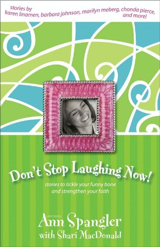 Don't Stop Laughing Now! (Women of Faith Bible Study)