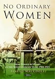 No ordinary women : Irish female activists in the revolutionary years, 1900-1923