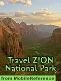 Travel Zion National Park 2011 - Illustrated Guide and Maps. Entertainment Bonus: FREE Sudoku Puzzles & 