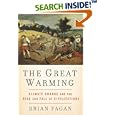 The Great Warming: Climate Change and the Rise and Fall of Civilizations by  Brian Fagan