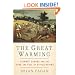 The Great Warming: Climate Change and the Rise and Fall of Civilizations